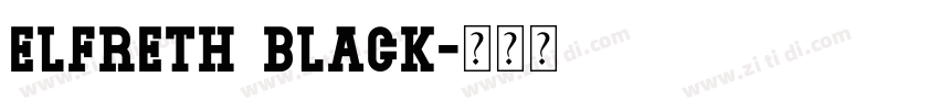 Elfreth Black字体转换 Elfreth Black字体转换